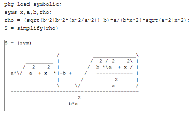 Code snippet from GNU Octave. 
pkg load symbolic;
syms x,a,b,rho;
rho = (sqrt(b^2+b^2*(x^2/a^2))-b)*a/(b*x^2)*sqrt(a^2+x^2);
S = simplify(rho)

The solution from using the simplify operator is a more complex expression that I started with